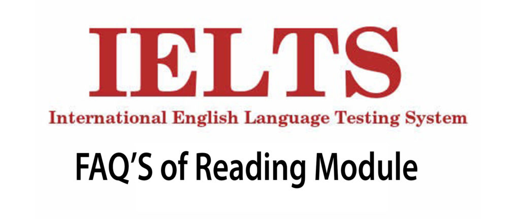 IELTS Reading Module FAQs - IELTSNPTE